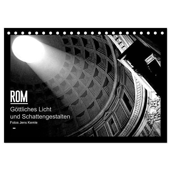 Rom - Göttliches Licht und Schattengestalten (Tischkalender 2024 DIN A5 quer), CALVENDO Monatskalender, Jens Kemle