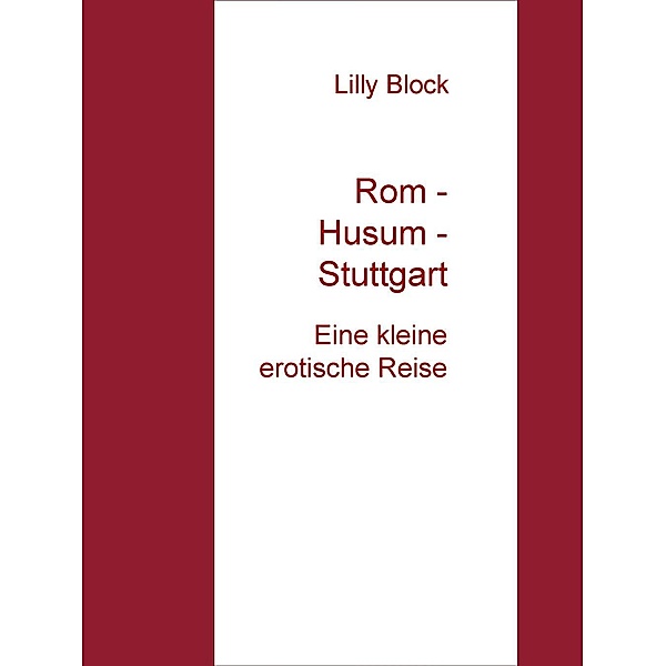 Rom - Husum - Stuttgart, Lilly Block