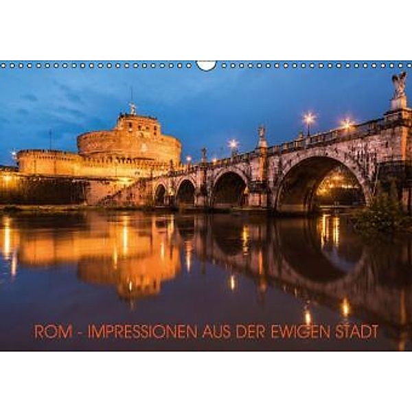 Rom - Impressionen aus der ewigen Stadt (Wandkalender 2016 DIN A3 quer), Jean Claude Castor