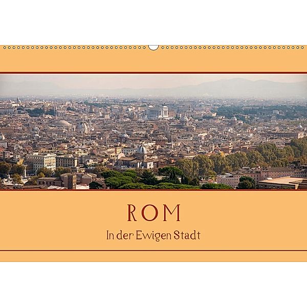 Rom - In der Ewigen Stadt (Wandkalender 2020 DIN A2 quer), Peter Härlein