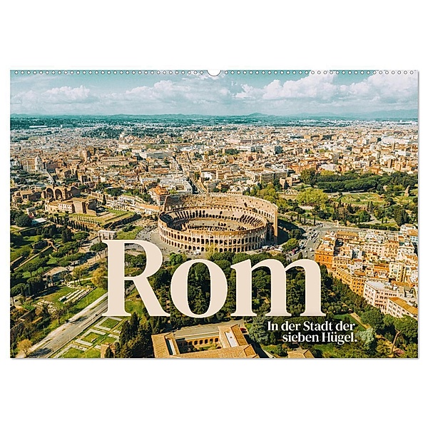Rom - In der Stadt der sieben Hügel. (Wandkalender 2024 DIN A2 quer), CALVENDO Monatskalender, SF