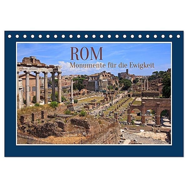 Rom - Monumente für die Ewigkeit (Tischkalender 2024 DIN A5 quer), CALVENDO Monatskalender, Elisabeth Schittenhelm