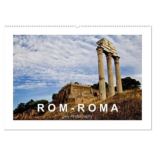 Rom - Roma (Wandkalender 2024 DIN A2 quer), CALVENDO Monatskalender, Silly Photography