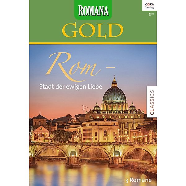 Rom - Stadt der ewigen Liebe / Romana Gold Bd.27, Margaret Mayo, Lucy Gordon, Sandra Marton