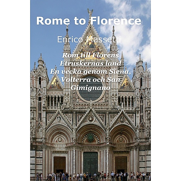 Rom till Florens  Etruskernas land  En vecka genom Siena, Volterra och San Gimignano, Enrico Massetti