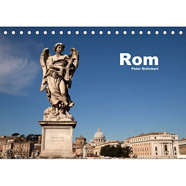 Rom (Tischkalender 2022 DIN A5 quer), Peter Schickert