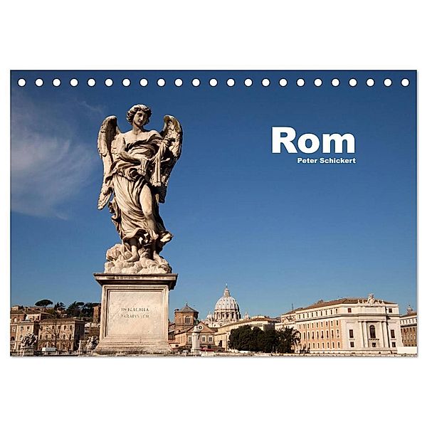 Rom (Tischkalender 2024 DIN A5 quer), CALVENDO Monatskalender, Peter Schickert