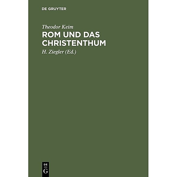 Rom und das Christenthum, Theodor Keim