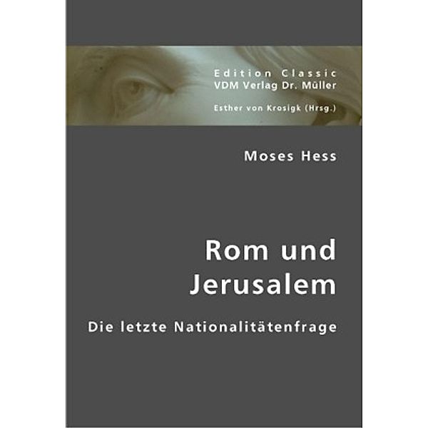 Rom und Jerusalem, Moses Hess