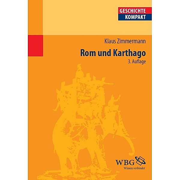Rom und Karthago / Geschichte kompakt, Klaus Zimmermann