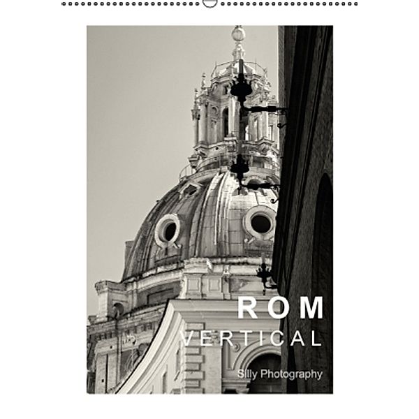 Rom Vertical (Wandkalender 2015 DIN A2 hoch), Silly Photography