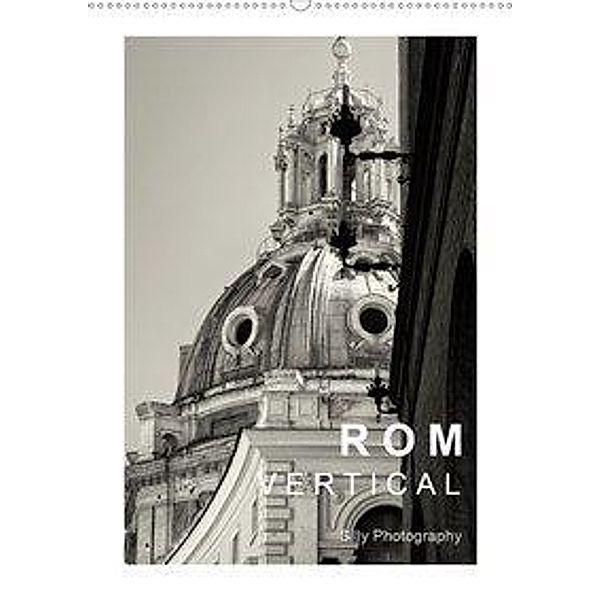 Rom Vertical (Wandkalender 2020 DIN A2 hoch), Silly Photography