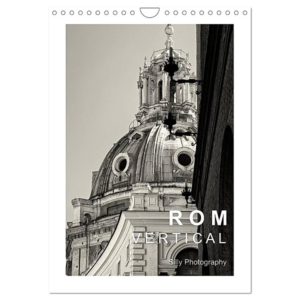 Rom Vertical (Wandkalender 2024 DIN A4 hoch), CALVENDO Monatskalender, Silly Photography