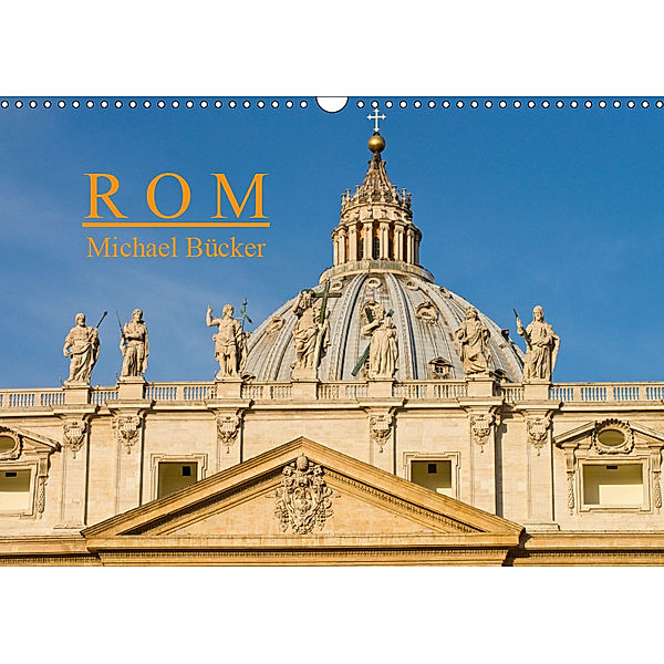 Rom (Wandkalender 2019 DIN A3 quer), Michael Bücker