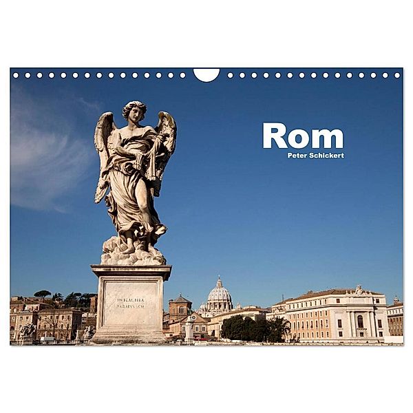 Rom (Wandkalender 2024 DIN A4 quer), CALVENDO Monatskalender, Peter Schickert
