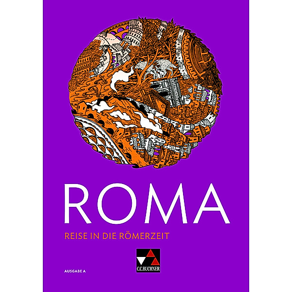 ROMA A Reise in die Römerzeit, Frank Schwieger
