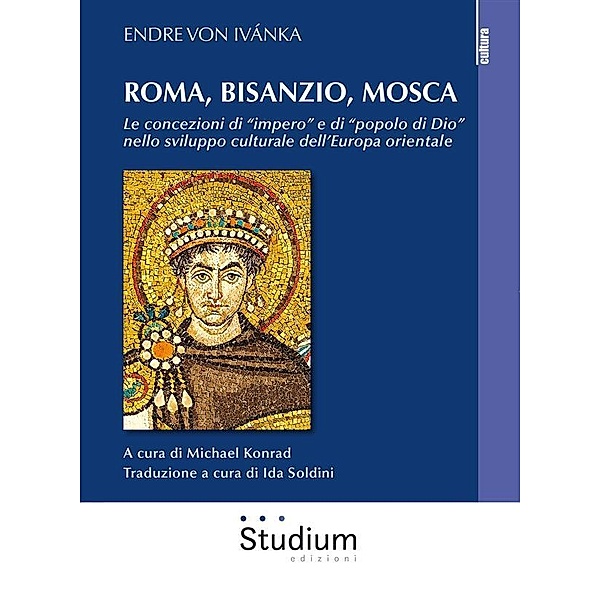 Roma, Bisanzio, Mosca, Endre von Ivanka