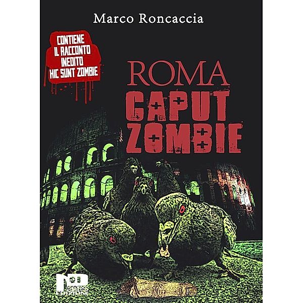 Roma Caput Zombie, Marco Roncaccia