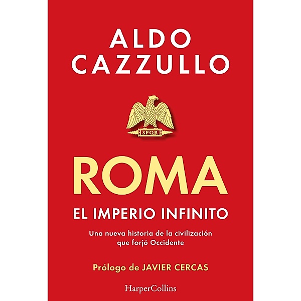 Roma. El imperio infinito / HarperCollins No Ficción, Aldo Cazzullo