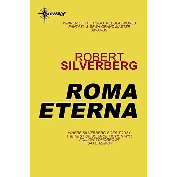 Roma Eterna / Gateway, Robert Silverberg