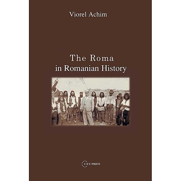 Roma in Romanian History, Viorel Achim