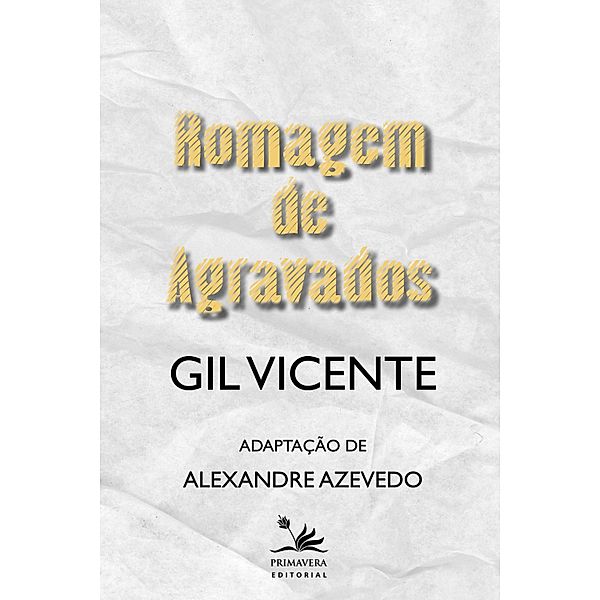 Romagem  de Agravados / Clássicos da literatura brasileira, Gil Vicente
