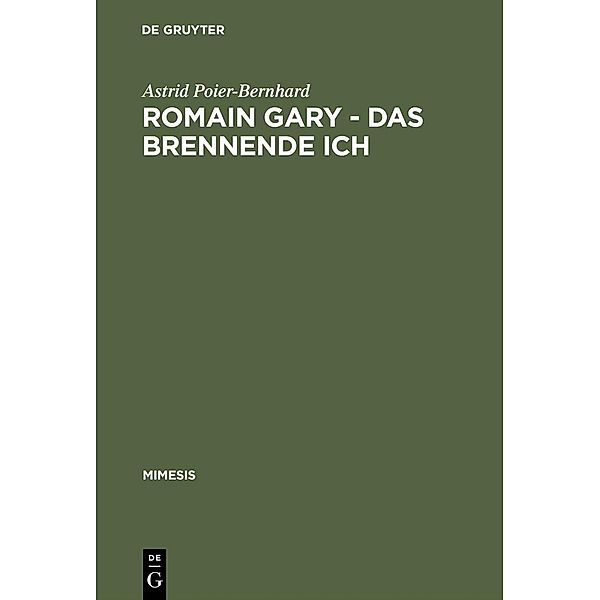 Romain Gary - Das brennende Ich / mimesis Bd.26, Astrid Poier-Bernhard