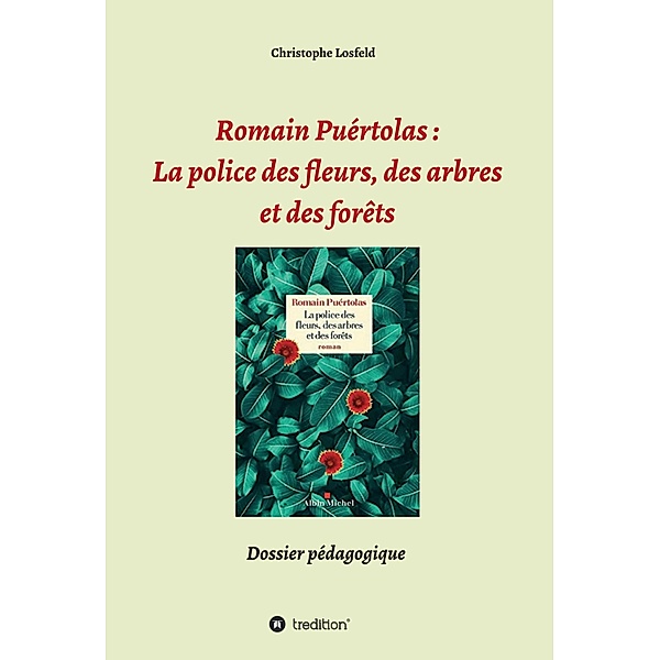 Romain Puértolas: La police des fleurs, des arbres et des forêts, Christophe Losfeld