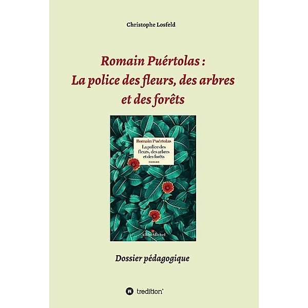 Romain Puértolas: La police des fleurs, des arbres et des forêts, Christophe Losfeld