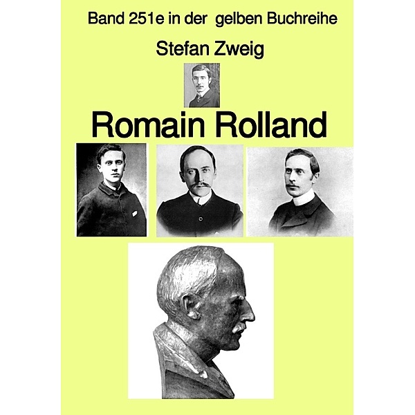 Romain Rolland - Band 251e in der  gelben Buchreihe - bei Jürgen Ruszkowski, Stefan Zweig