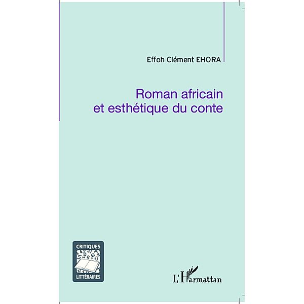 Roman africain et esthetique du conte, Ehora Effoh Clement Ehora