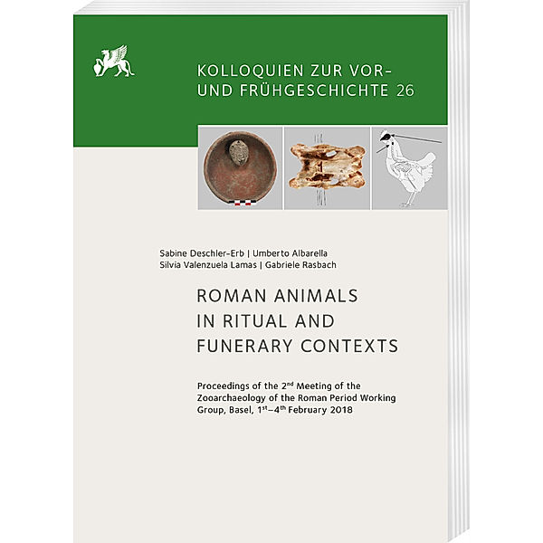 Roman Animals in Ritual and Funerary Contexts, Sabine Deschler-Erb, Umberto Albarella, Silvia Valenzuela Lamas, Gabriele Rasbach