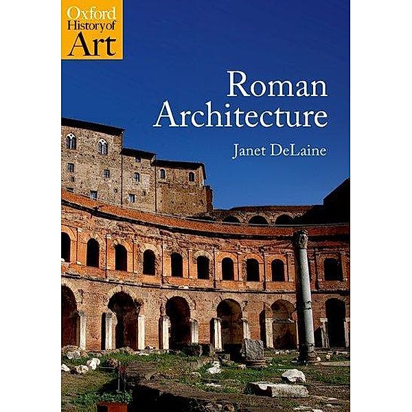 Roman Architecture, Janet Delaine