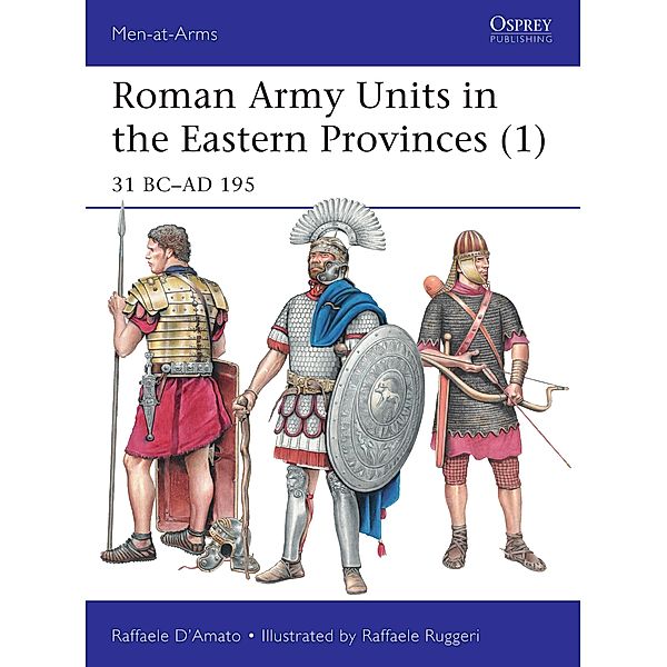 Roman Army Units in the Eastern Provinces (1), Raffaele D'Amato