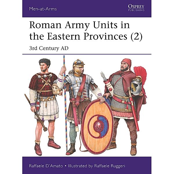 Roman Army Units in the Eastern Provinces (2), Raffaele D'Amato