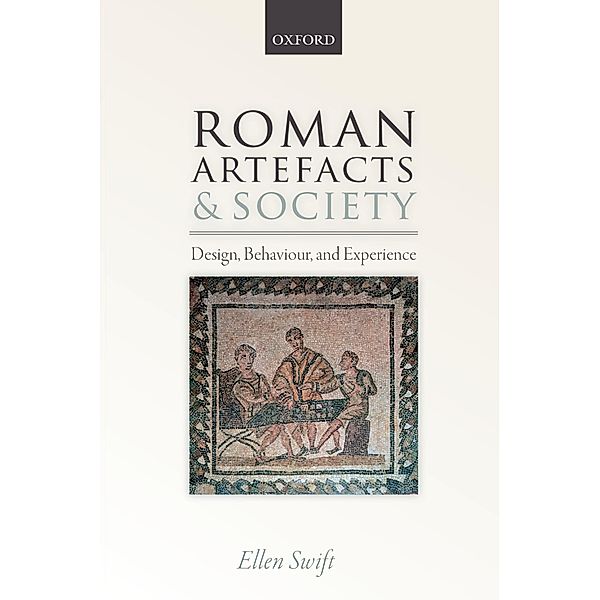 Roman Artefacts and Society, Ellen Swift