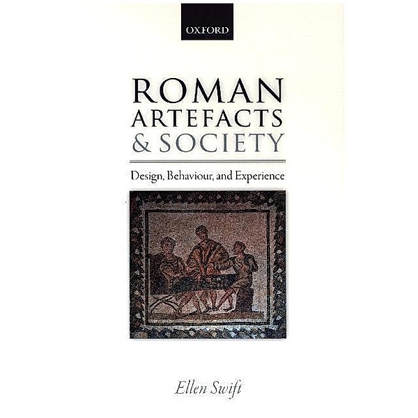 Roman Artefacts and Society, Ellen Swift