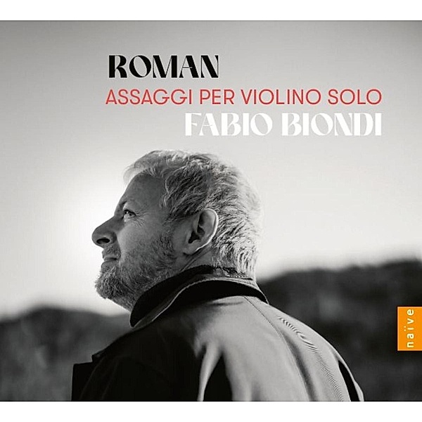 Roman - Assaggi Per Violino Solo, Fabio Biondi