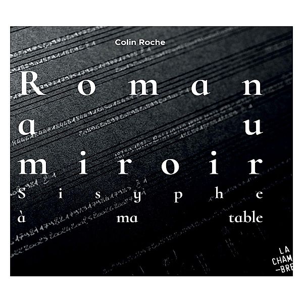 Roman Au Miroir (Sisyphe À Ma Table), Colin Roche