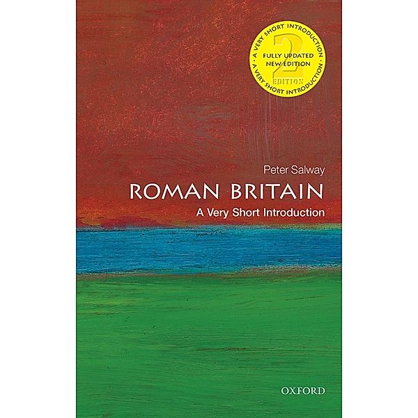 Roman Britain: A Very Short Introduction / Very Short Introductions, Peter Salway