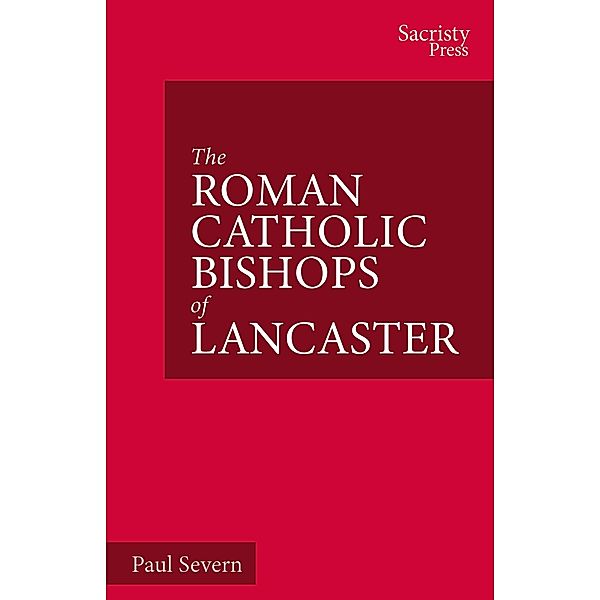Roman Catholic Bishops of Lancaster, Paul Severn