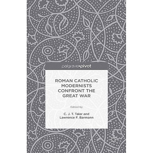 Roman Catholic Modernists Confront the Great War