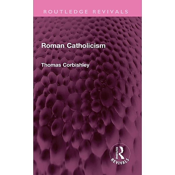 Roman Catholicism, Thomas Corbishley