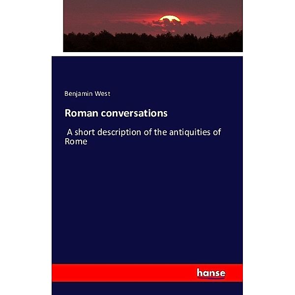 Roman conversations, Benjamin West