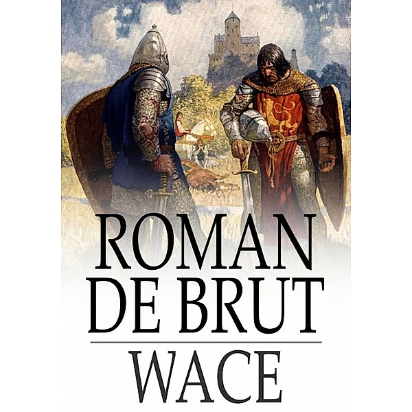 Roman de Brut / The Floating Press, Wace