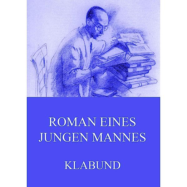 Roman eines jungen Mannes, Klabund