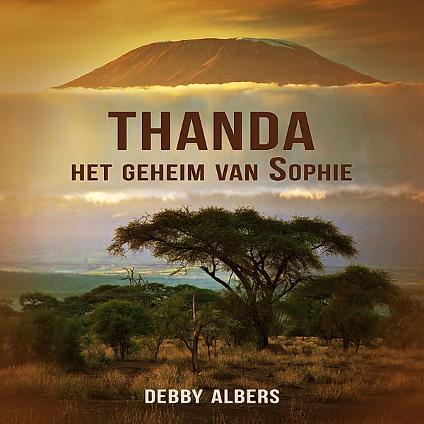 Roman en Literatuur - 7 - Thanda - Het geheim van Sophie, Debby Albers