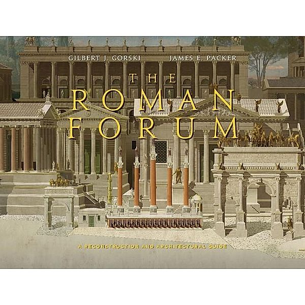 Roman Forum, Gilbert J. Gorski