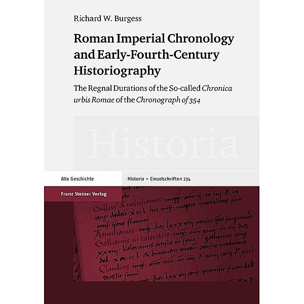 Roman Imperial Chronology and Early-Fourth-Century Historiography, Richard W. Burgess
