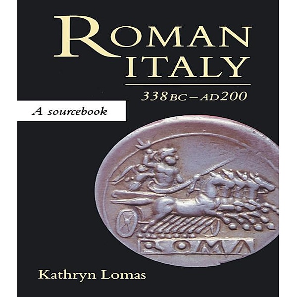 Roman Italy, 338 BC - AD 200, Kathryn Lomas